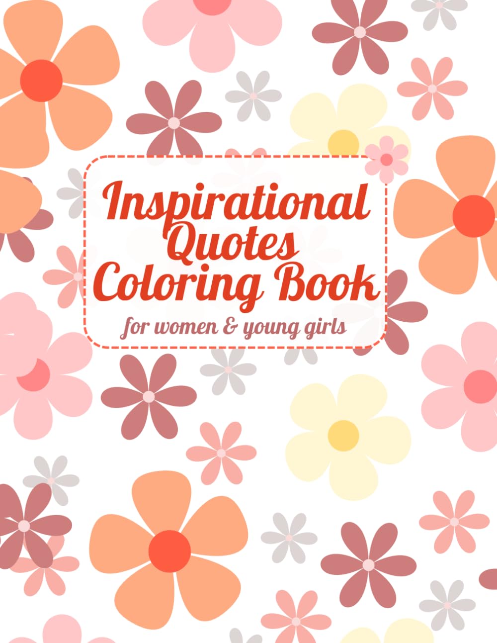 Inspirational Quotes Coloring Book for Tweens/Girls
