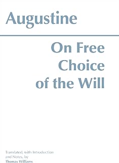 On Free Choice of the Will (Hackett Classics)