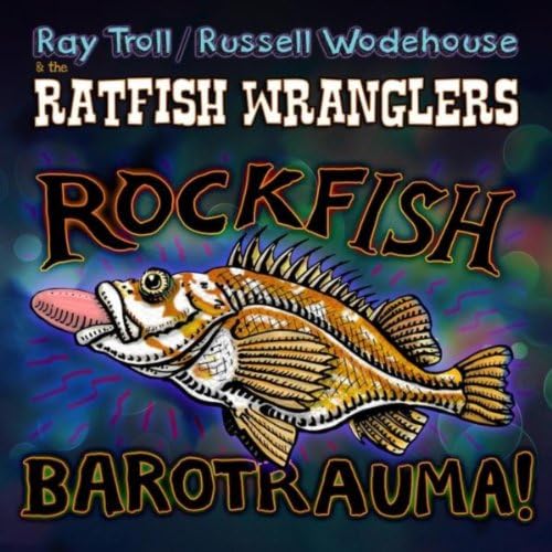 Rockfish Barotrauma de Ray Troll, Russell Wodehouse & the Ratfish Wranglers en Amazon Music