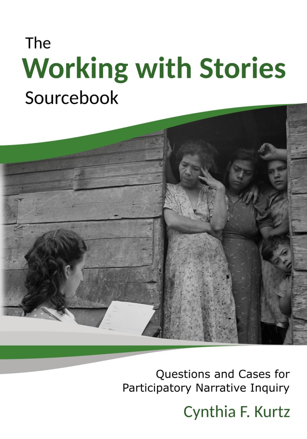 The Working with Stories Sourcebook: Questions and Cases for Participatory Narrative Inquiry