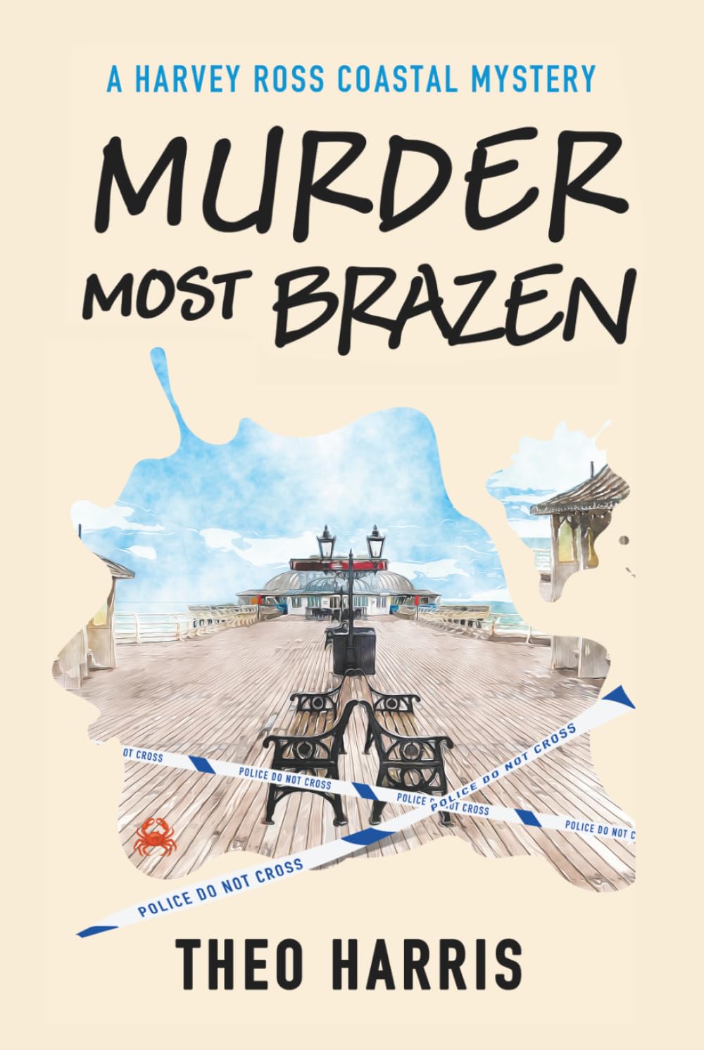 Murder Most Brazen: A cosy crime murder mystery (A Harvey Ross Coastal Mystery, Book 3)