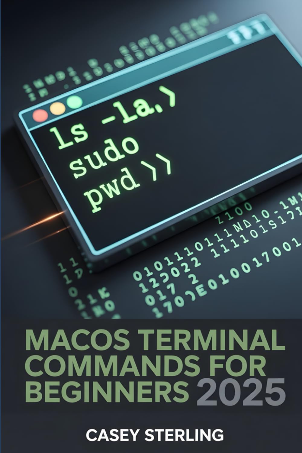 MACOS TERMINAL COMMANDS FOR BEGINNERS 2025: 250+ Copy-Paste Zsh Tips & Tricks to Master macOS Sequoia.