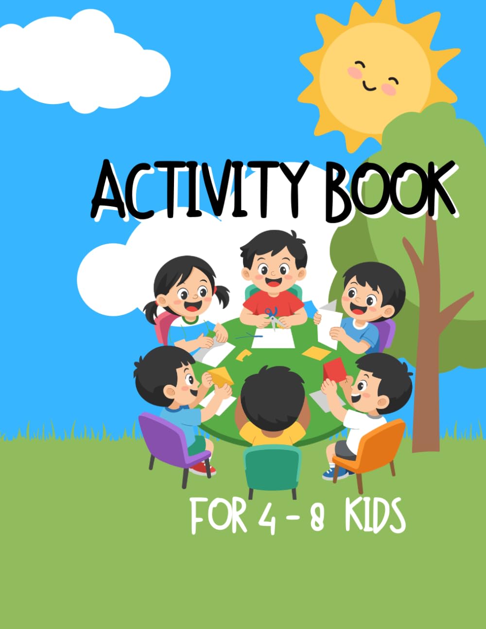 Kids Activity Book Ages 4–8: Puzzles, Mazes, Coloring and Learning Games: Puzzles, Mazes, Coloring, Math and Learning Fun