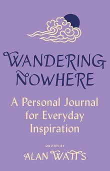 Wandering Nowhere A Personal Journal for Everyday Inspiration