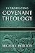 Introducing Covenant Theology