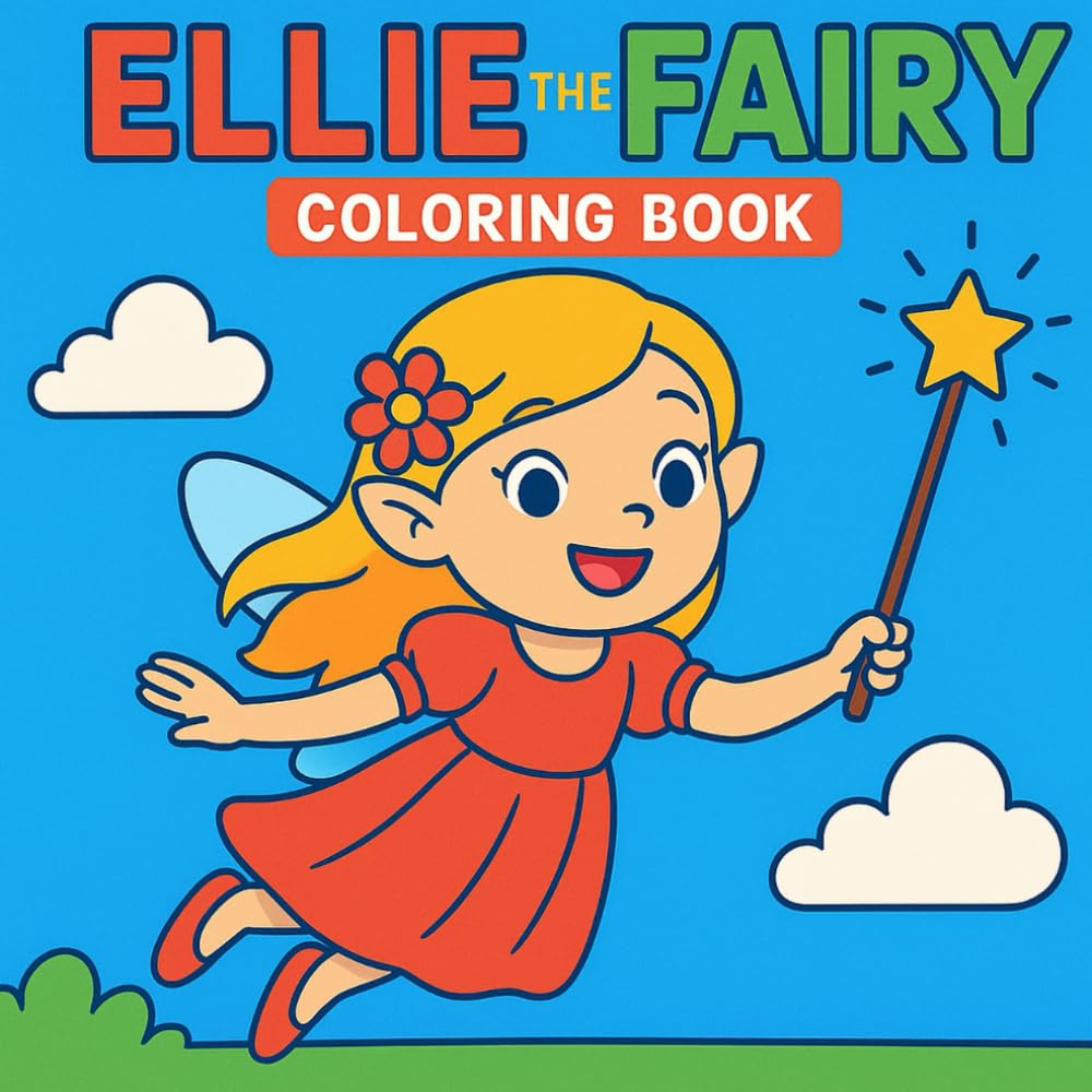 Ellie’s Magic Coloring Book: 50 Fun Fairy Pictures to Color