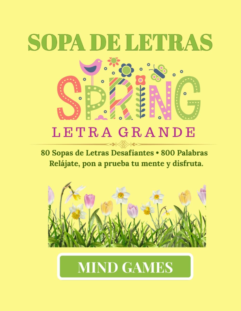 Sopa de Letras Spring Letra Grande: 800 Palabras de Verano | Diversion, Estaciones y Entretenimiento para Todas las Edades (MIND GAMES: CULTURA Y CONOCIMIENTO EN CADA LETRA)