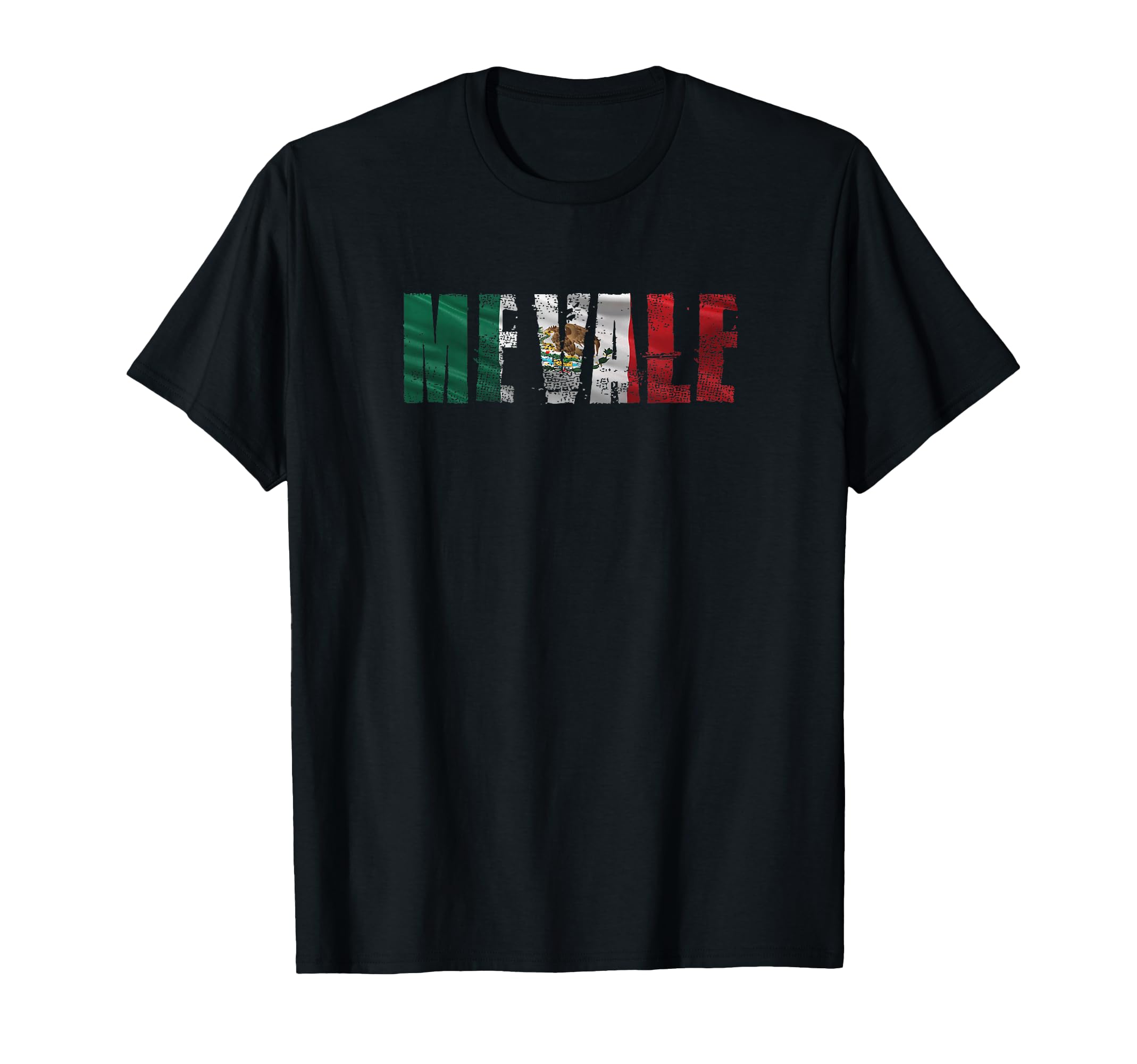 Me Vale Mexican Flag Latino Spanish Slang - No Me importa T-Shirt