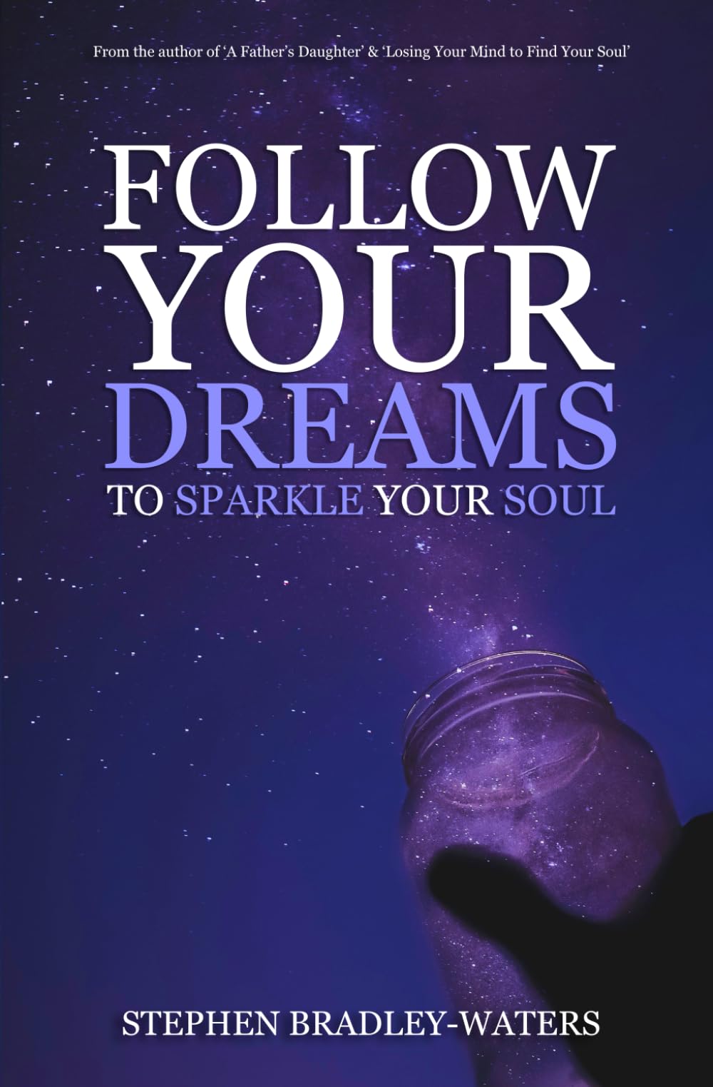 Follow Your Dreams to Sparkle Your Soul (Our Souls Journey)