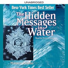 The Hidden Messages in Water Audiolibro Por Masaru Emoto, David A. Thayne - translator arte de portada