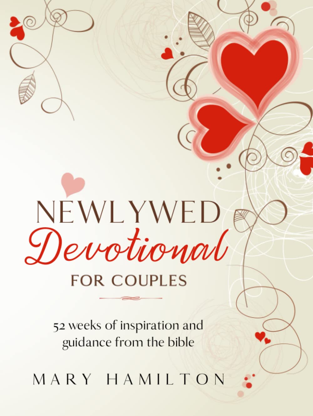 Newlywed devotional for couples: 52 weeks of inspiration and guidance from the bible, the ideal newlywed devotional for couples: 52 weeks of guidance and inspiration from the bible for newlyweds