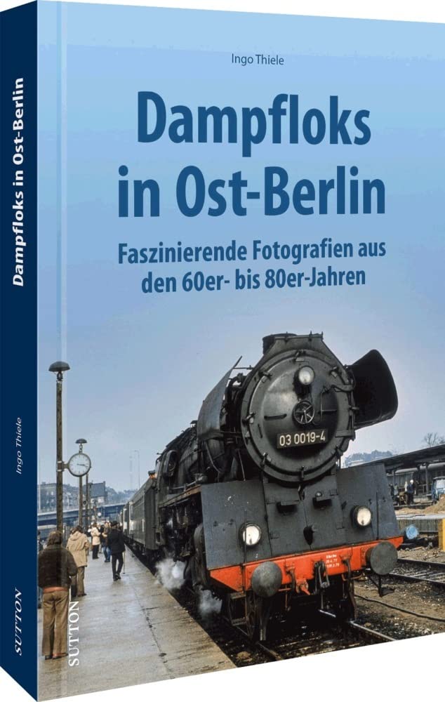 Dampfloks in Ost-Berlin: Faszinierende Fotografien aus den 60er- bis 80er-Jahren
