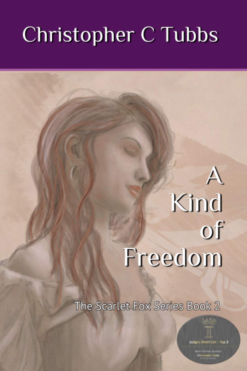 A Kind of Freedom: The Scarlet Fox Book 2