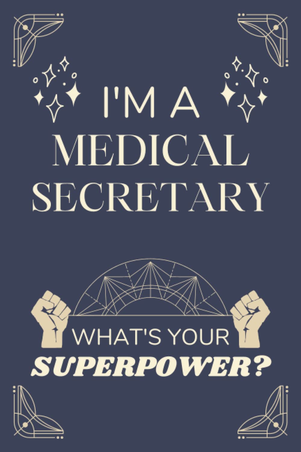 Medical Secretary Gifts: Lined Blank Notebook Journal, a Funny and Appreciation Thank You Gift for Medical Secretarys to Write in