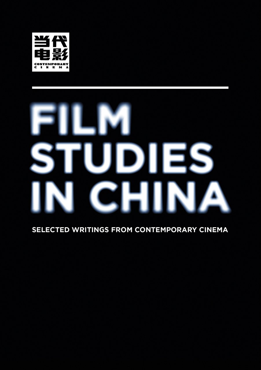 Film Studies in China anthologie de textes majeurs du cinéma de Chine
