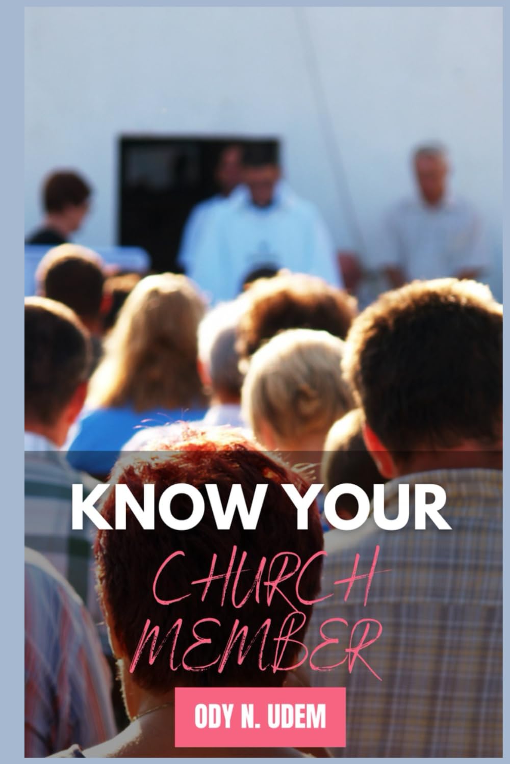 KNOW YOUR CHURCH MEMBER