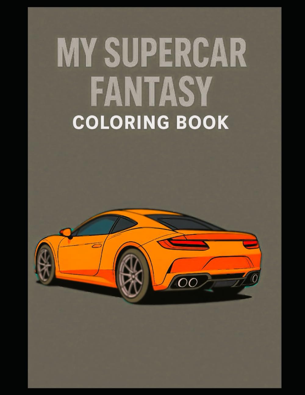 My Supercar Fantasy Coloring Book