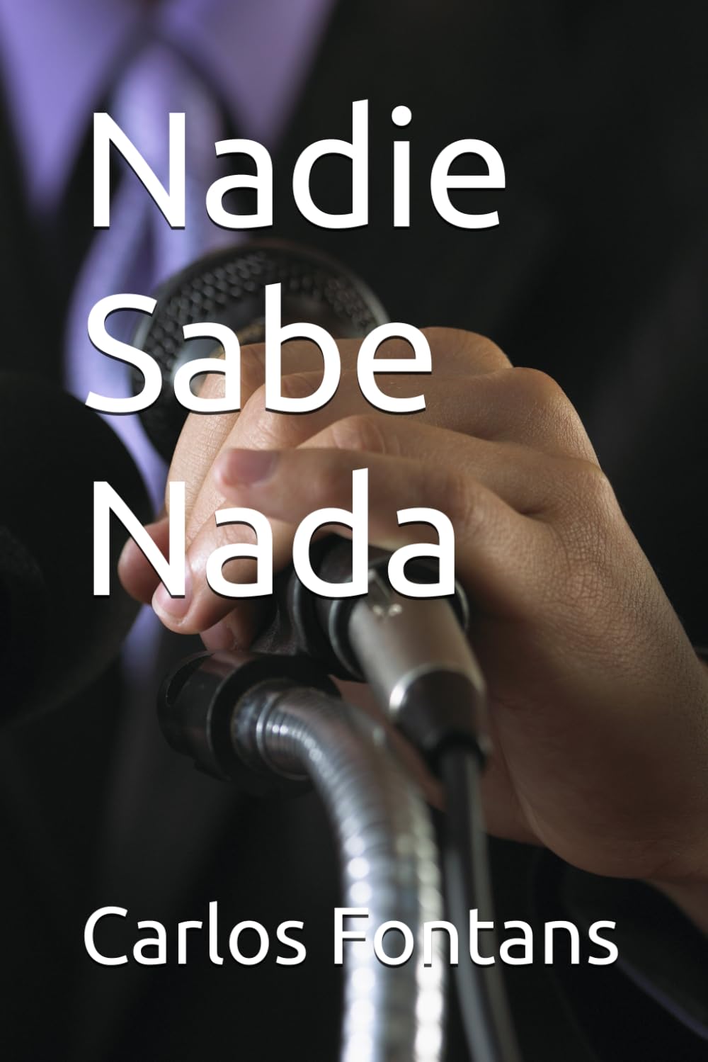 Nadie Sabe Nada (Lo Que Nadie cuenta)
