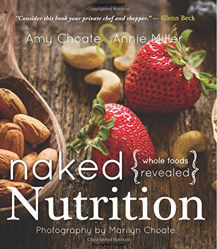 Naked Nutrition: Whole Foods Revealed