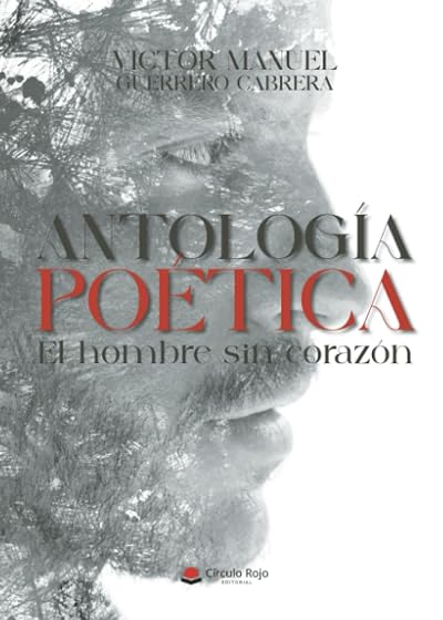 Antología poética el hombre sin corazón