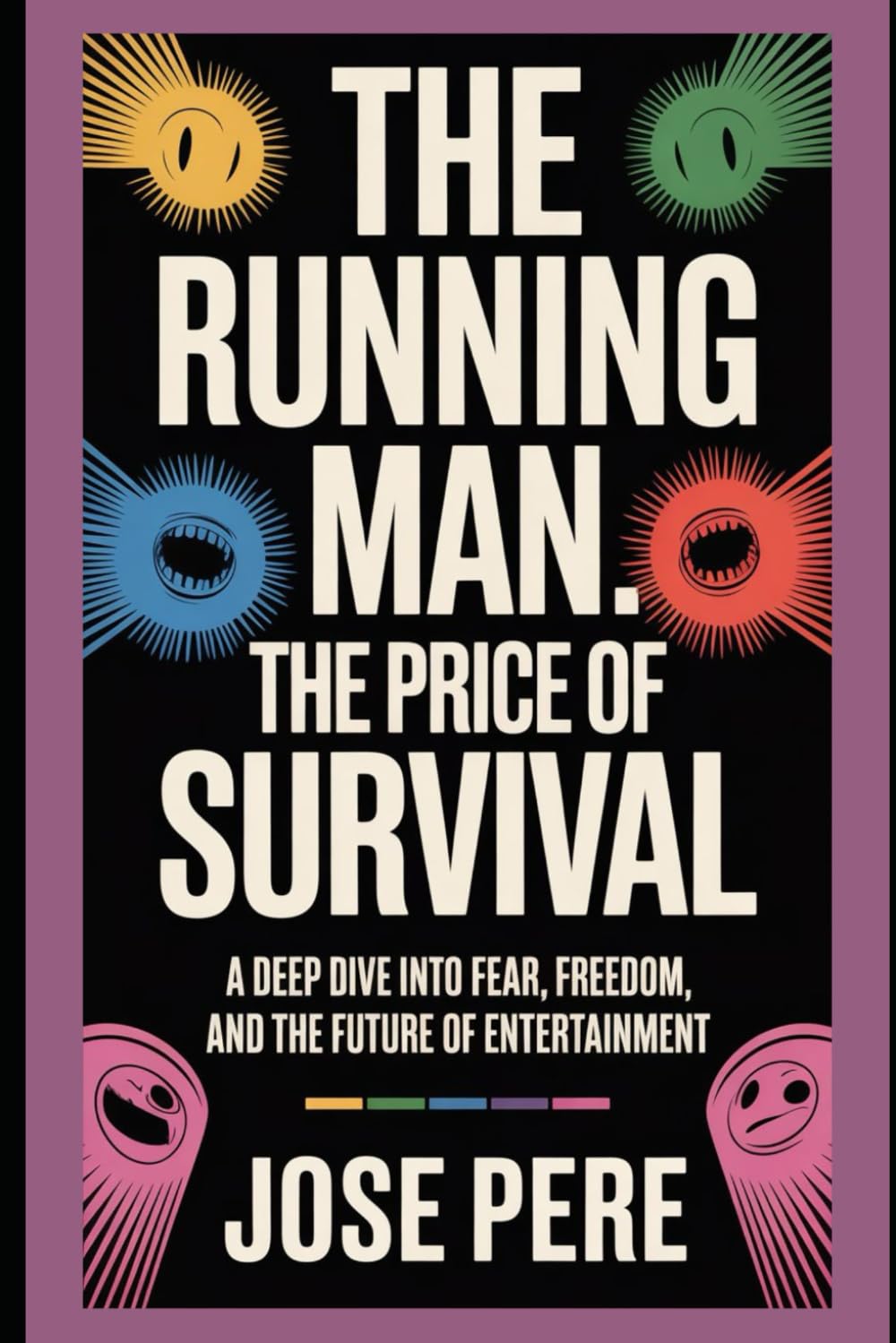 The Running Man: The Price of Survival: A Deep Dive into Fear, Freedom, and the Future of Entertainment