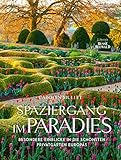 Spaziergang im Paradies: Besondere Einblicke in die schönsten Privatgärten Europas - Carolyn Mullet 