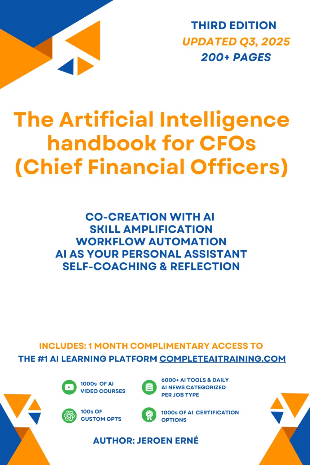 The Artificial Intelligence handbook for CFOs (Chief Financial Officers): Future-Proof Your Skills; Save a Wealth of Time; and Secure Your Job. (AI