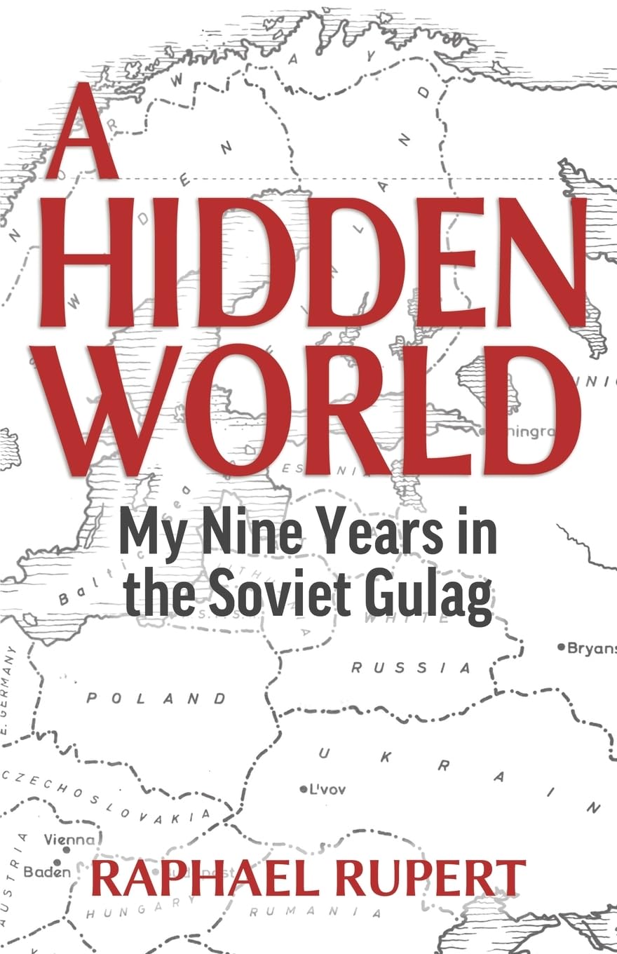 A Hidden World: My Nine Years in the Soviet Gulag