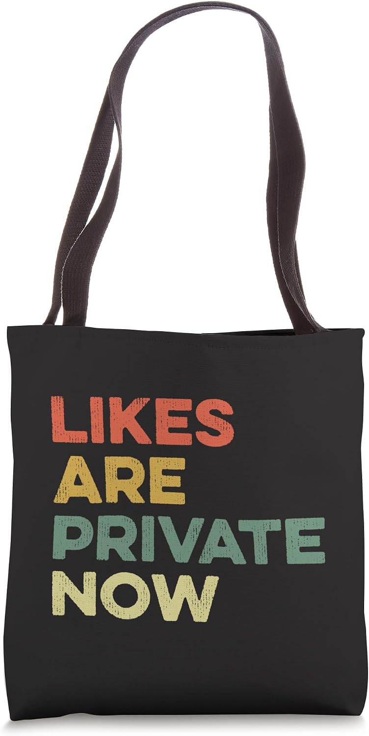 Likes Are Private Now Funny Joke Viral Meme Popular Culture Tote Bag