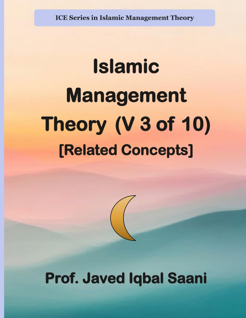 Islamic Management Theory (V 3 of 10) [Related Concepts]