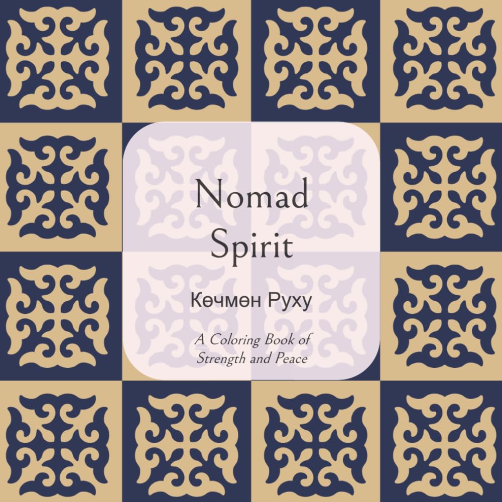 Nomad Spirit: A Coloring Book of Strength and Peace