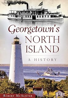 Georgetown's North Island:: A History
