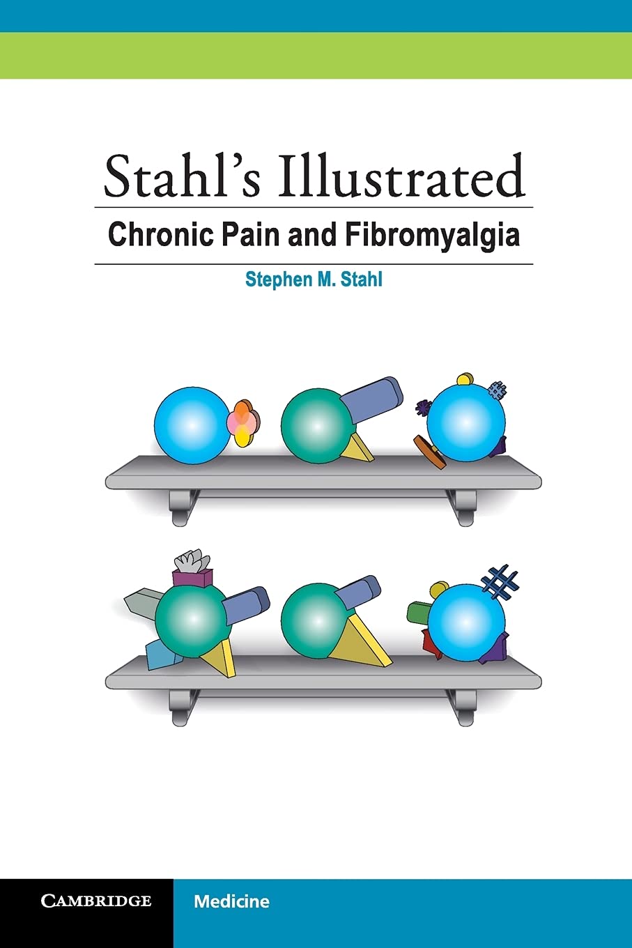 Stahl's Illustrated Chronic Pain and Fibromyalgia      New Edition