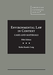 Environmental Law in Context, Cases and Materials (American Casebook Series)