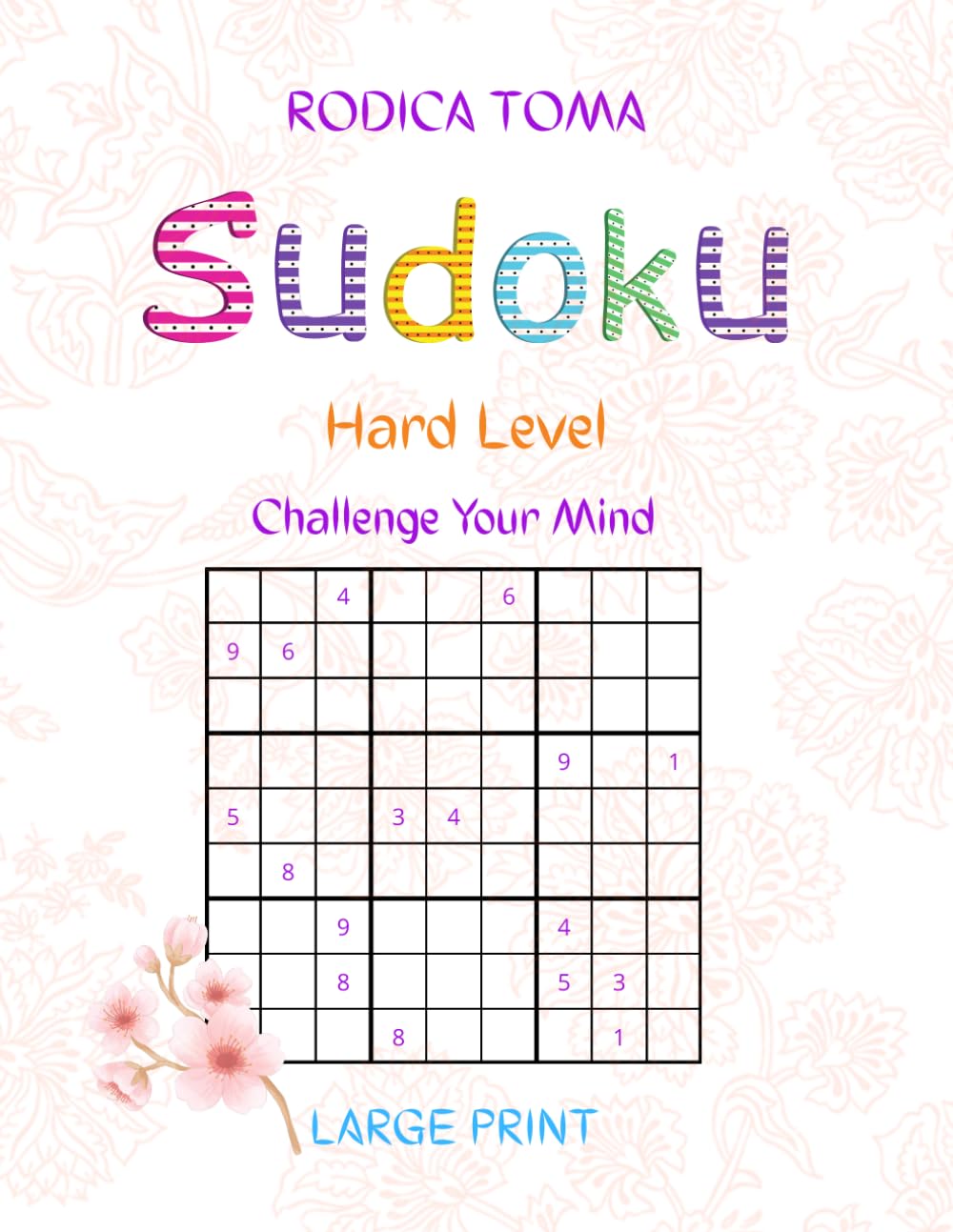 SUDOKU: HARD LEVEL CHALLENGE YOUR MIND