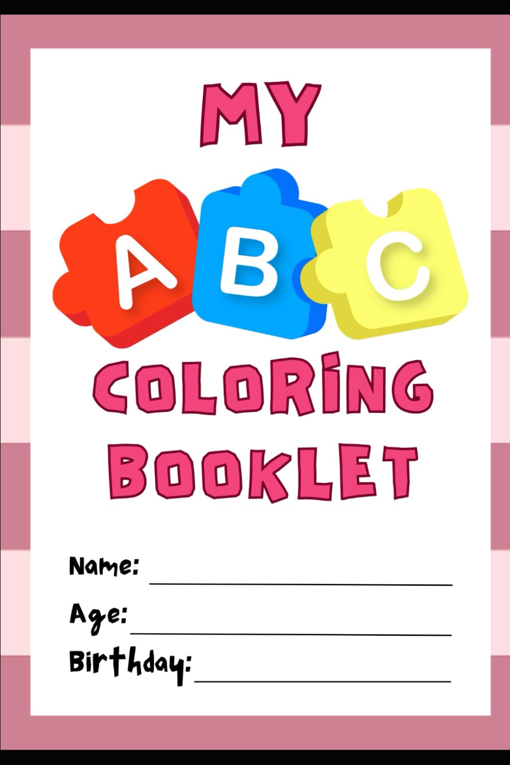 ABC Coloring Book for Kids Ages 2-5: Fun Alphabet Learning Through Coloring: Early Learning Alphabet Coloring for Preschool & Kindergarten Kids