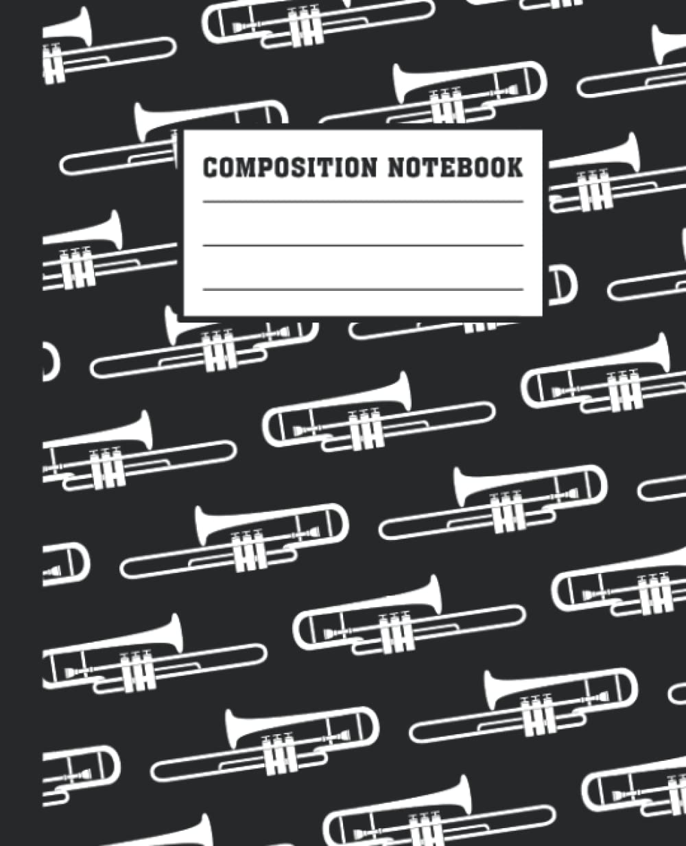 Trombone Composition Notebook: Wide-Ruled, 7.5 x 9.25, 120 Pages, For kids, teens, and adults,Musical Instrument, Trombone