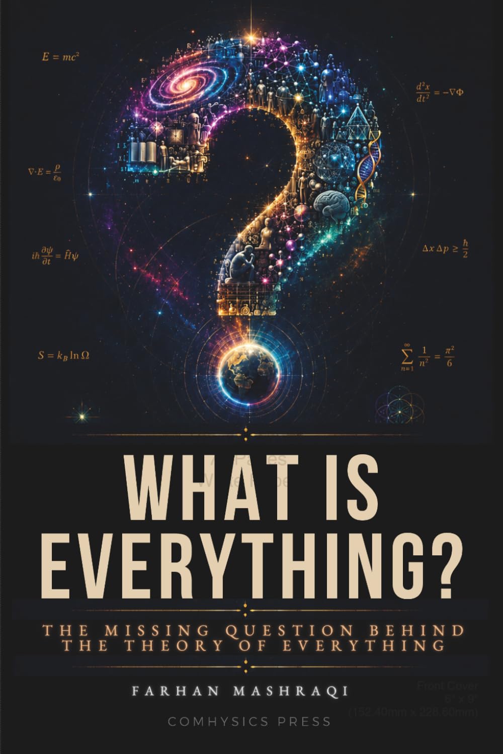What Is Everything?: The Missing Question Behind the Theory of Everything