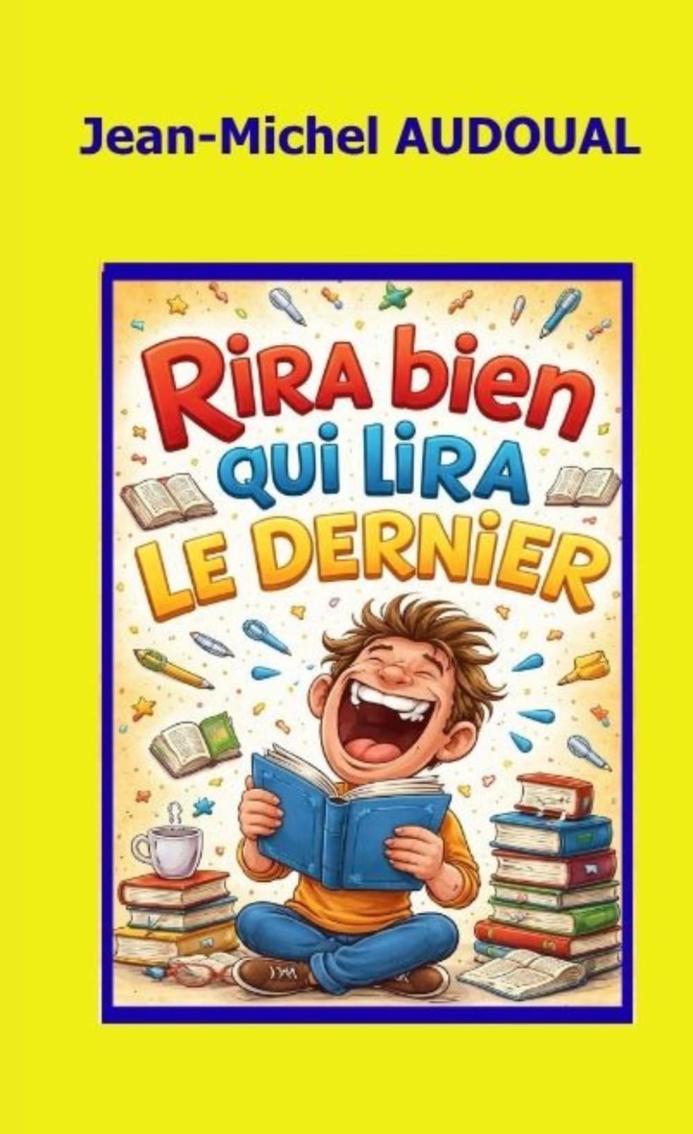 Rira bien qui lira le dernier