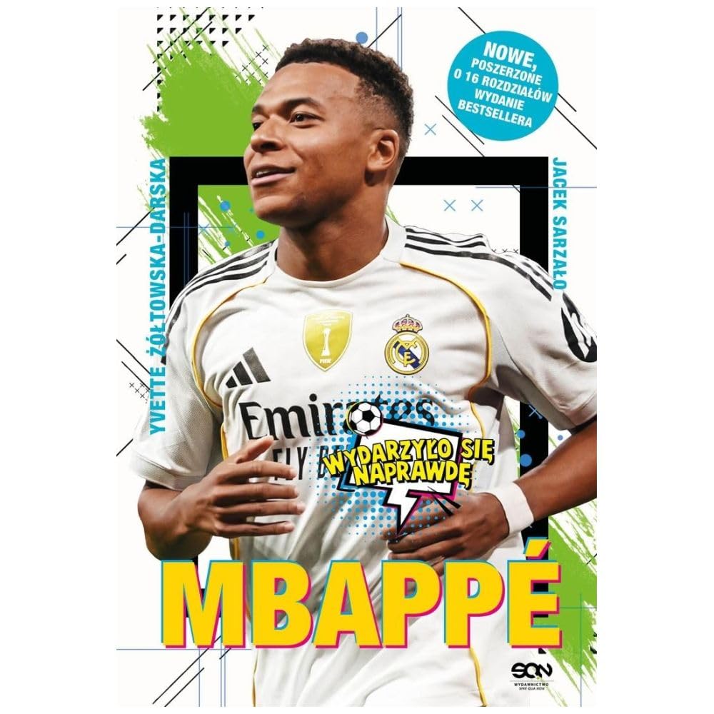 Mbappé. Nowy książę futbolu (Wydanie III) (Wydarzyło się naprawdę)