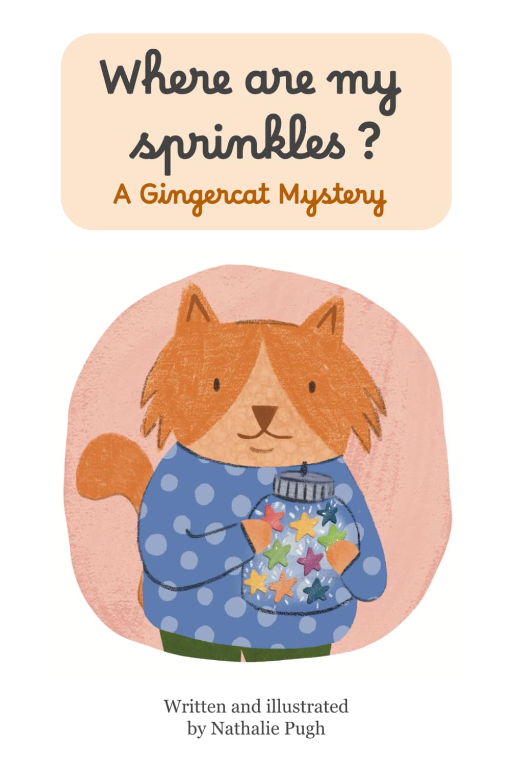 Where are my sprinkles? (A Gingercat Mystery)