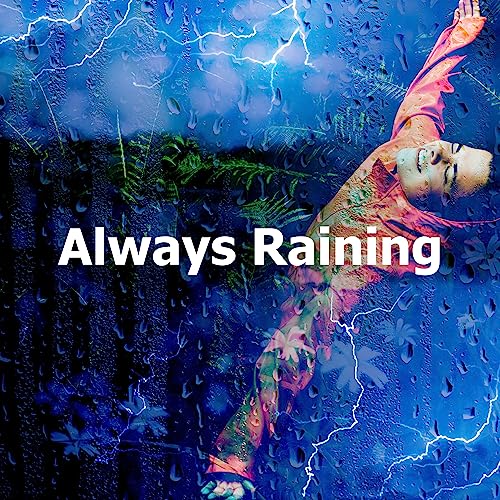 Always Raining di Weather Experience su Amazon Music - Amazon.it