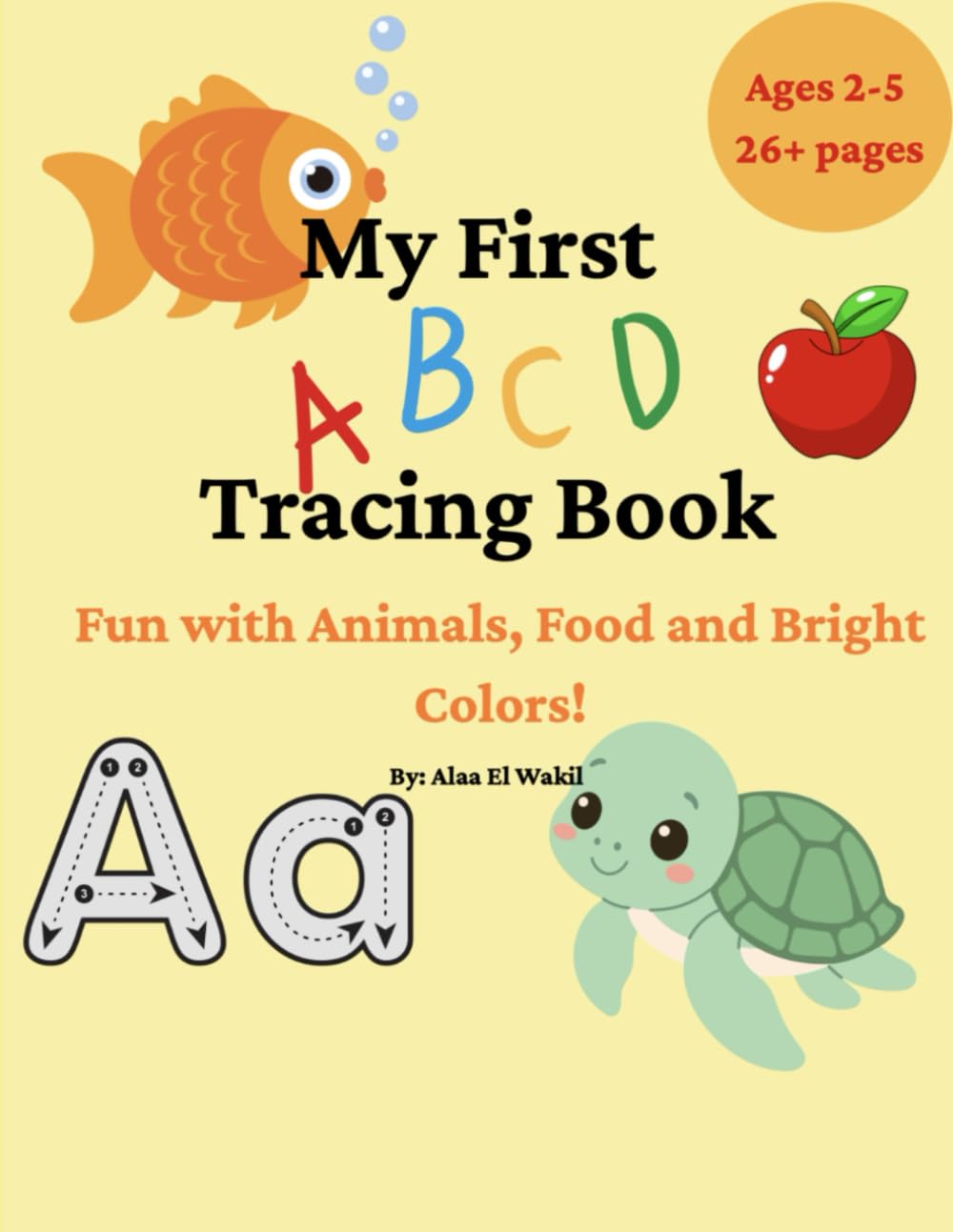 My First ABCD Tracing Book | Fun With Animals, Food and Bright Colors!