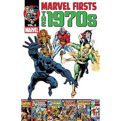 Marvel Firsts: The 1970s Vol. 2