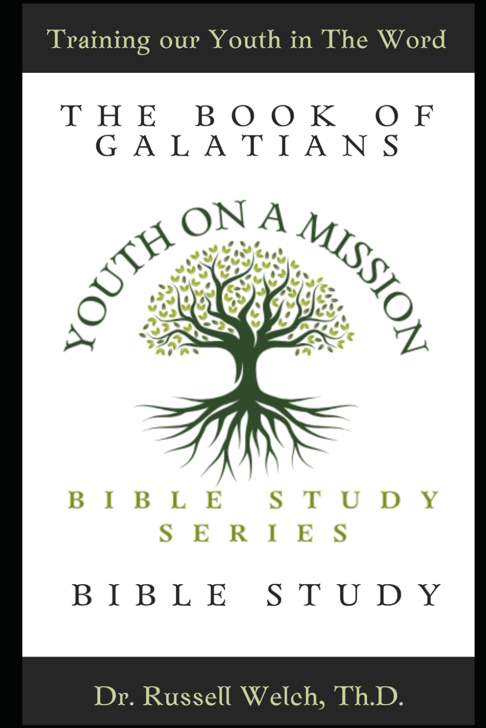 Book of Galatians Bible Study: Youth on a Mission (Youth on a Mission Bible Study)