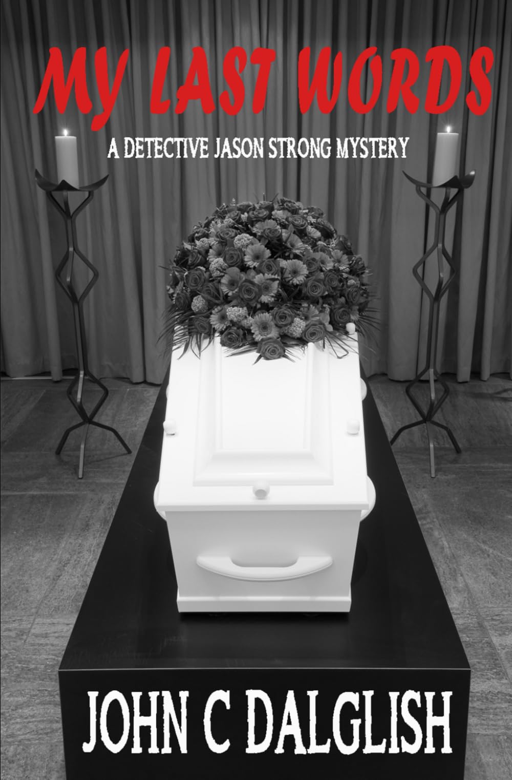 MY LAST WORDS (Detective Jason Strong)