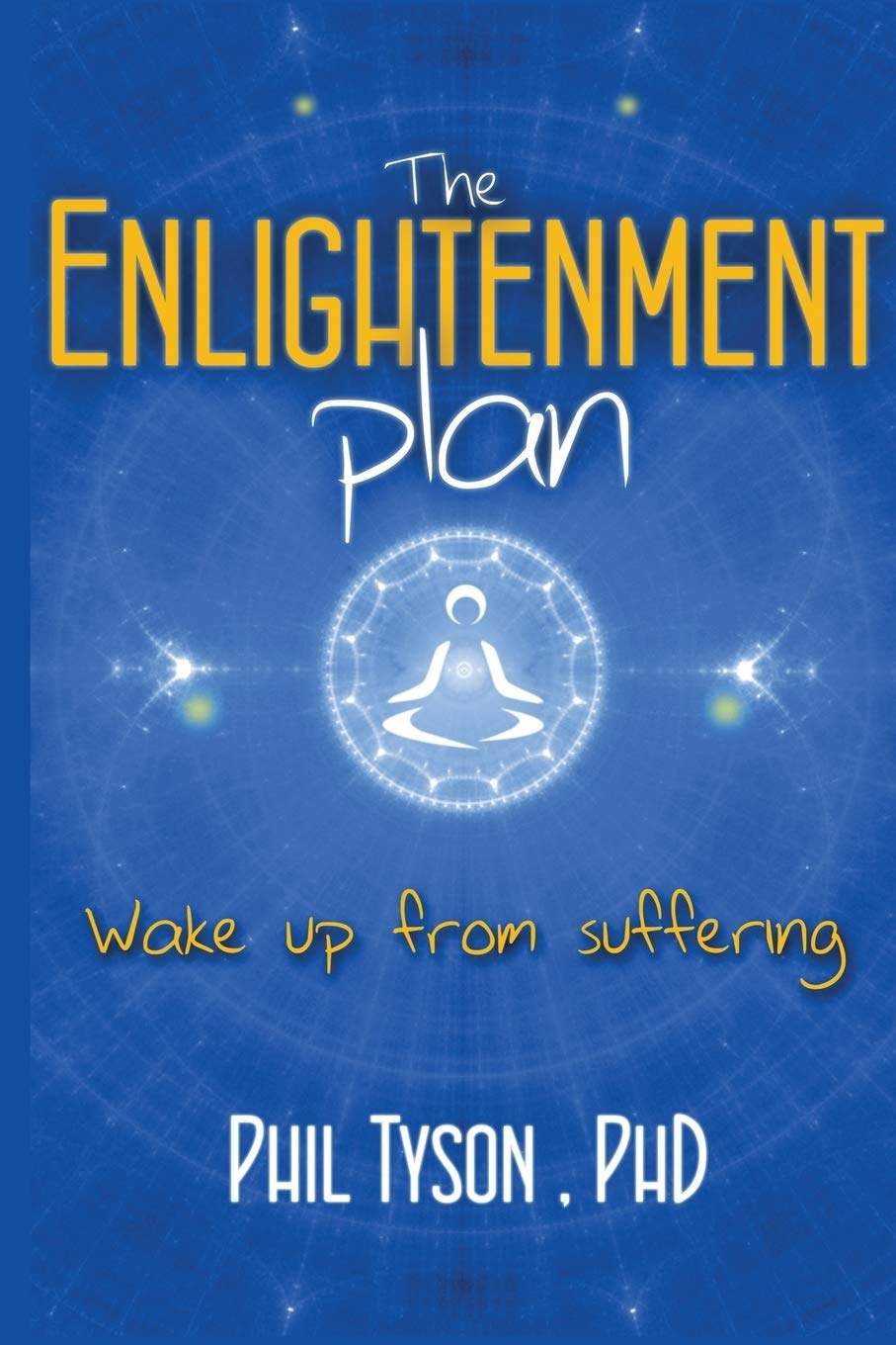 The Enlightenment Plan: Beat Stress, Anxiety and Depression with CBT, Meditation and Mindfulness