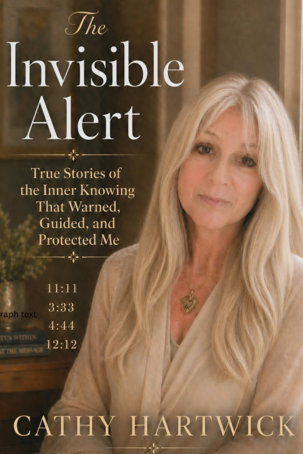 The Invisible Alert: True Stories of Inner Knowing