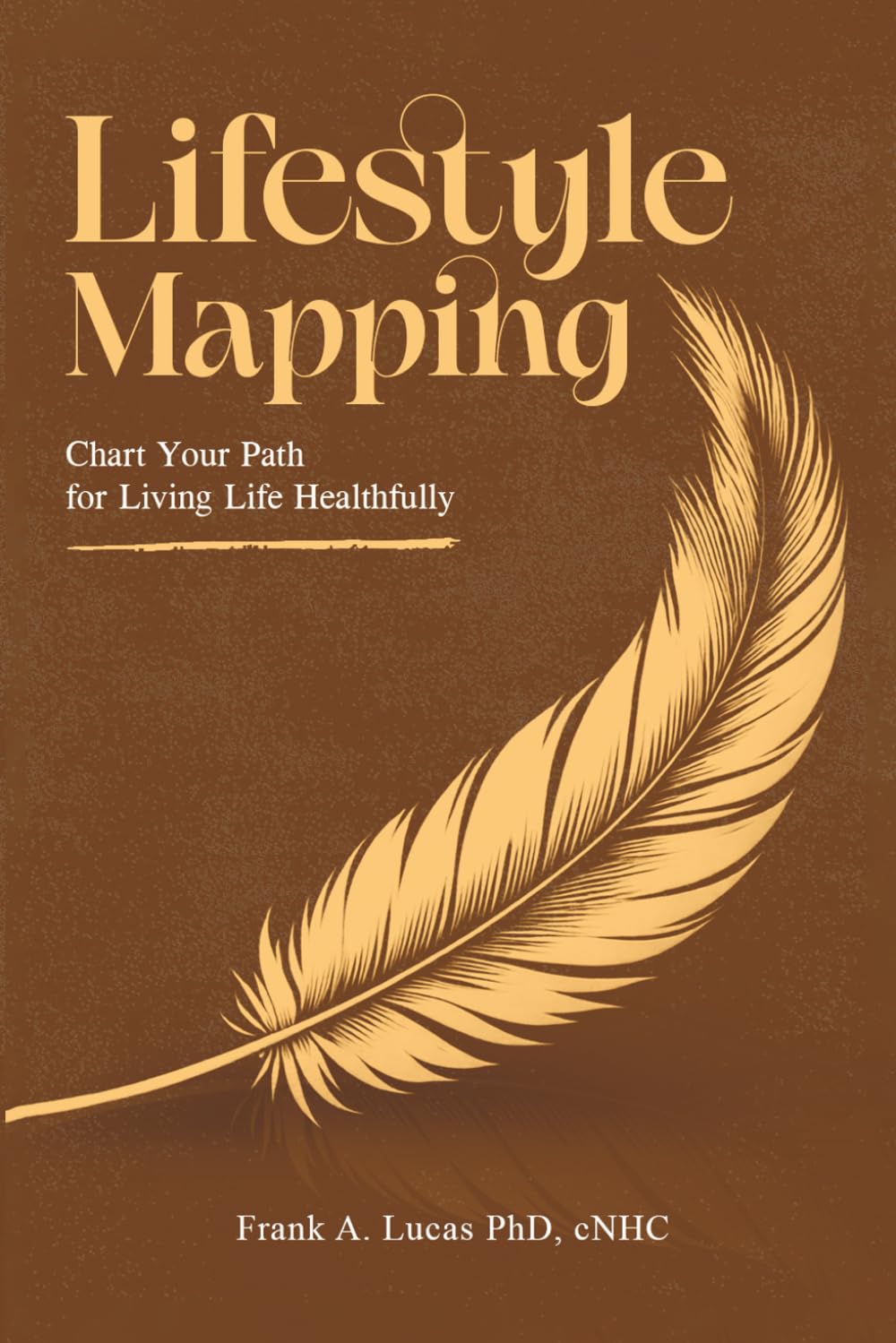 Lifestyle Mapping: A Guide for Maintaining Natural Health and Promoting Holistic Healing