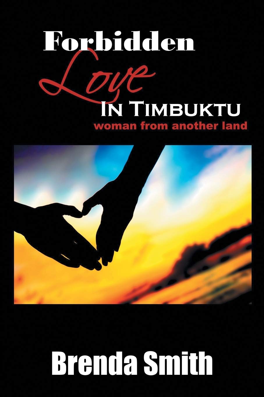 Professor Brenda SmithForbidden Love in Timbuktu: (Woman From Another Land)